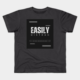 Easily Distrac Kids T-Shirt